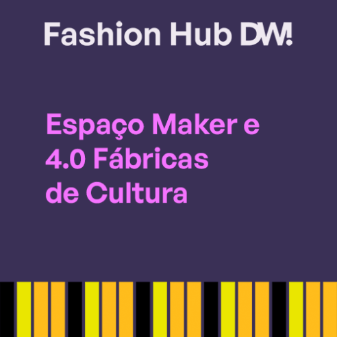 Fashion Hub DW! - Espaço Maker