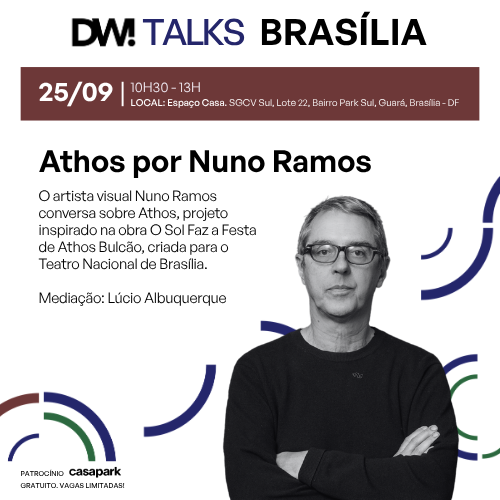 DW! TALKS 25/09 - Athos por Nuno Ramos - DW!